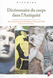 Dictionnaire du corps dans l'Antiquité / sous la direction de Lydie Bodiou et Véronique Mehl | 